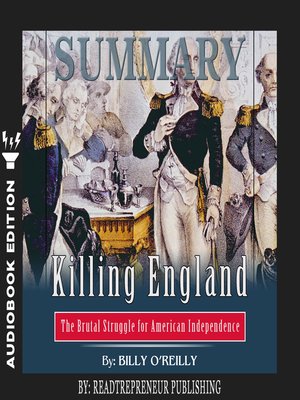 cover image of Summary of Killing England: The Brutal Struggle for American Independence by Bill O'Reilly